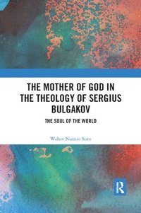 bokomslag The Mother of God in the Theology of Sergius Bulgakov