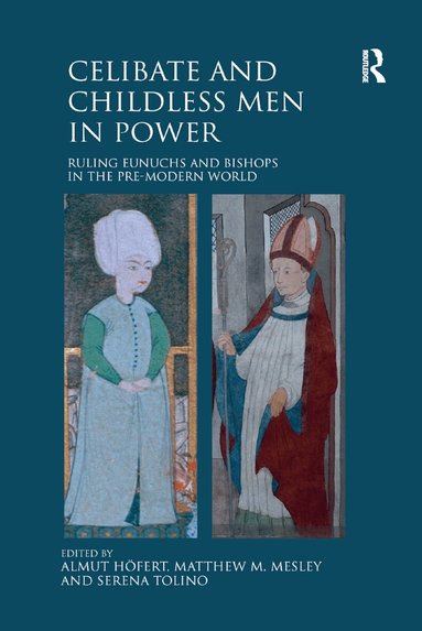 Almut Höfert, Matthew Mesley, Serena Tolino - Celibate and Childless Men in Power, Häftad
