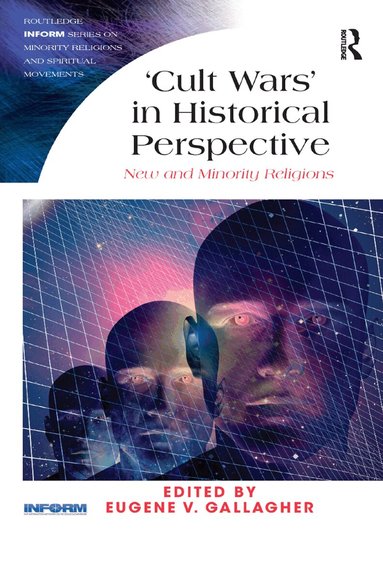 Eugene V. Gallagher - 'Cult Wars' in Historical Perspective, Häftad