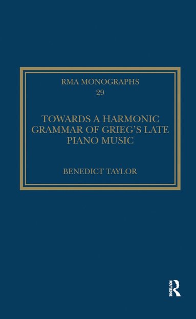 bokomslag Towards a Harmonic Grammar of Grieg's Late Piano Music