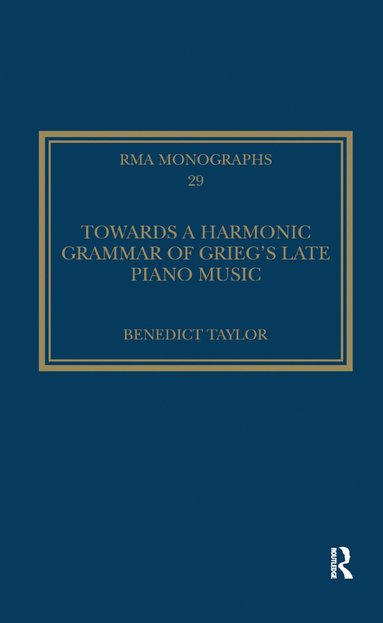 bokomslag Towards a Harmonic Grammar of Grieg's Late Piano Music