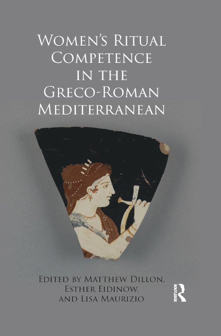 Women's Ritual Competence in the Greco-Roman Mediterranean 1