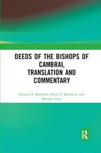 bokomslag Deeds of the Bishops of Cambrai, Translation and Commentary