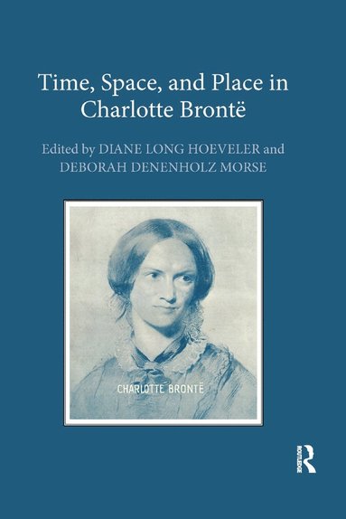 bokomslag Time, Space, and Place in Charlotte Brontë