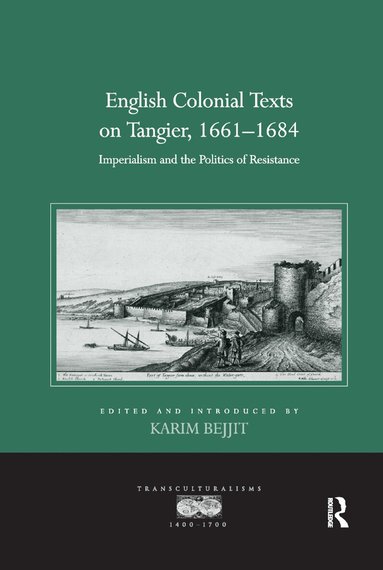 Karim Bejjit - English Colonial Texts on Tangier, 1661-1684, Häftad