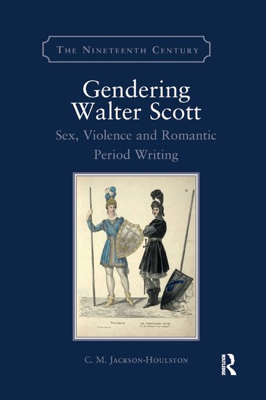 C.M. Jackson-Houlston - Gendering Walter Scott, Häftad