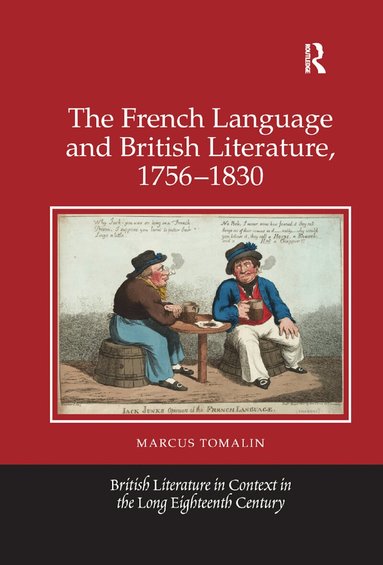 Marcus Tomalin - French Language and British Literature, 1756-1830, Häftad