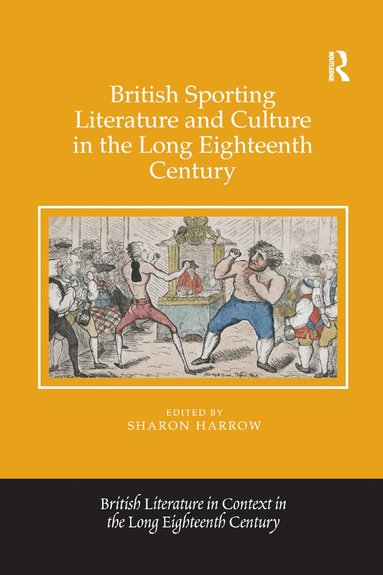 Sharon Harrow - British Sporting Literature and Culture in the Long Eighteenth Century, Häftad
