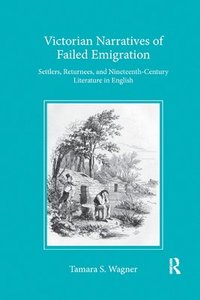 bokomslag Victorian Narratives of Failed Emigration