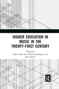 bokomslag Higher Education in Music in the Twenty-First Century