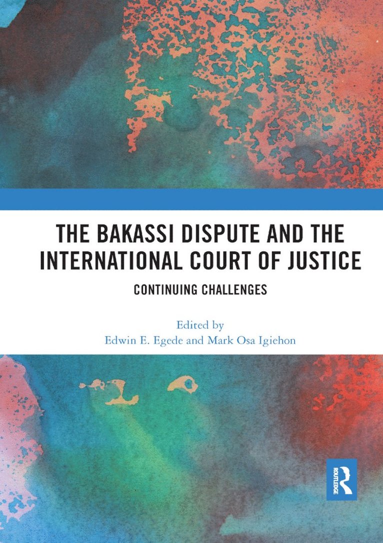 Edwin Egede, Mark Igiehon - Bakassi Dispute and the International Court of Justice, Häftad