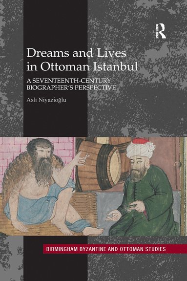 bokomslag Dreams and Lives in Ottoman Istanbul