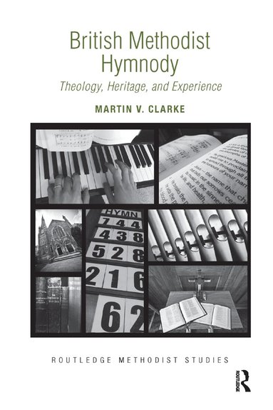 Martin V. Clarke - British Methodist Hymnody, Häftad