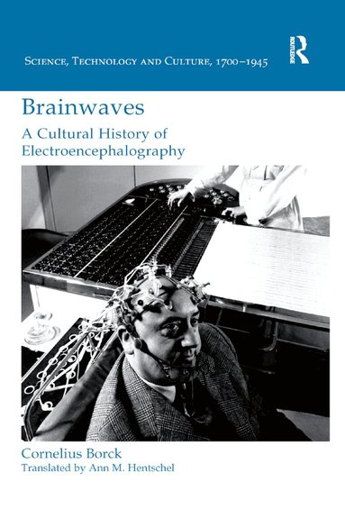 Cornelius Borck - Brainwaves: A Cultural History of Electroencephalography, Häftad