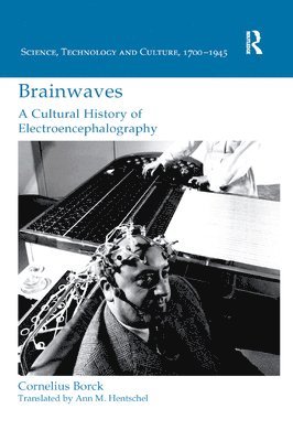 Brainwaves: A Cultural History of Electroencephalography 1