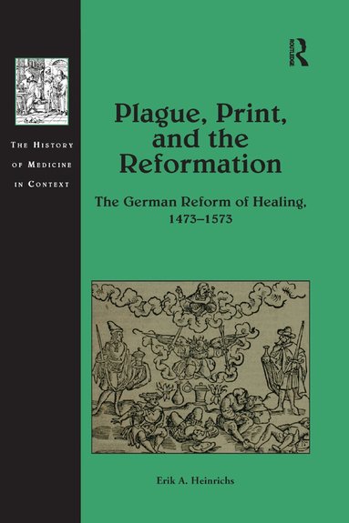 Erik A. Heinrichs - Plague, Print, and the Reformation, Häftad