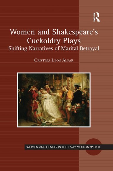 Cristina León Alfar - Women and Shakespeare's Cuckoldry Plays, Häftad