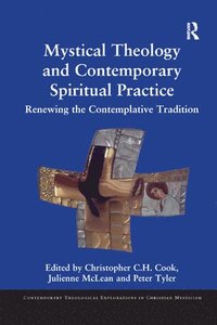 bokomslag Mystical Theology and Contemporary Spiritual Practice