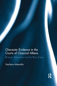 bokomslag Character Evidence in the Courts of Classical Athens