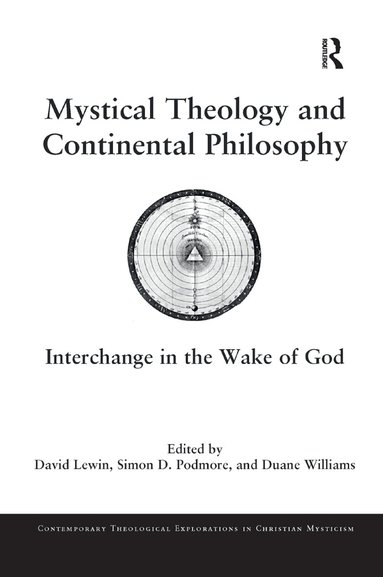 David Lewin, Simon D. Podmore, Duane Williams - Mystical Theology and Continental Philosophy, Häftad