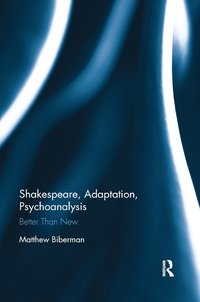 bokomslag Shakespeare, Adaptation, Psychoanalysis