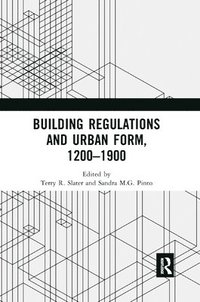 bokomslag Building Regulations and Urban Form, 1200-1900