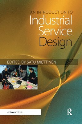 Satu Miettinen - Introduction to Industrial Service Design, Häftad