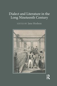 bokomslag Dialect and Literature in the Long Nineteenth Century