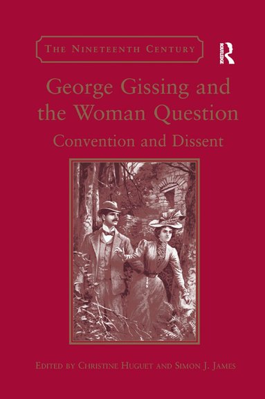 Christine Huguet, Simon J. James - George Gissing and the Woman Question, Häftad