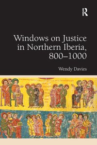 bokomslag Windows on Justice in Northern Iberia, 800?1000