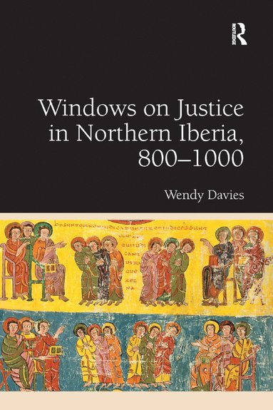 bokomslag Windows on Justice in Northern Iberia, 800?1000