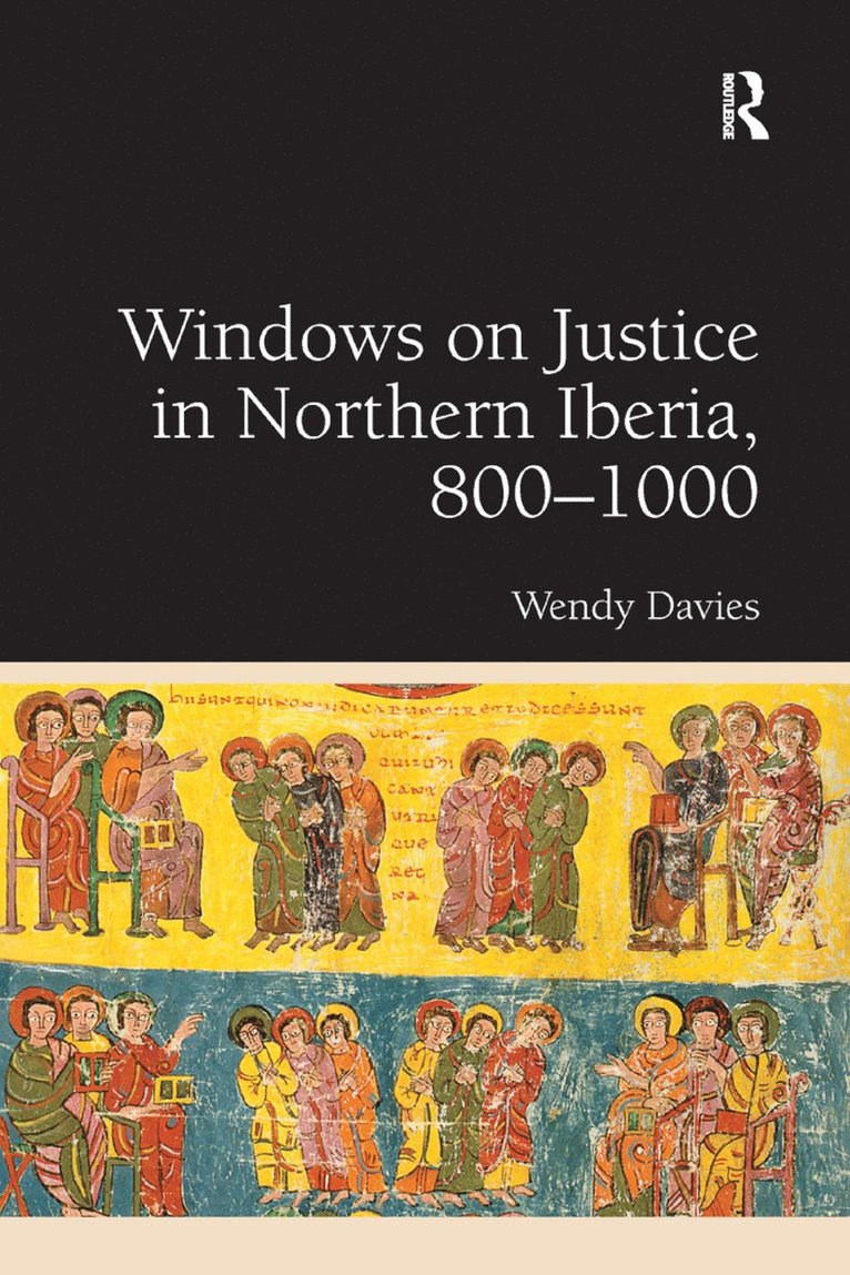 Windows on Justice in Northern Iberia, 800–1000