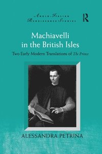 bokomslag Machiavelli in the British Isles