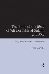bokomslag The Book of the Jihad of 'Ali ibn Tahir al-Sulami (d. 1106)