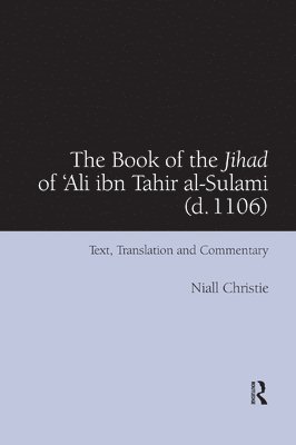 The Book of the Jihad of 'Ali ibn Tahir al-Sulami (d. 1106) 1