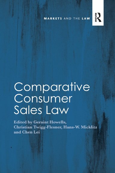 Geraint Howells, Christian Twigg-Flesner, Hans-W. Micklitz, Chen Lei - Comparative Consumer Sales Law, Häftad