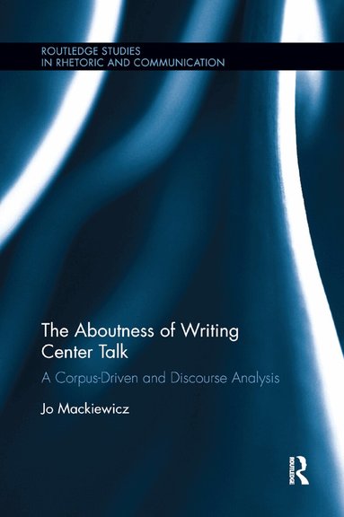 Jo Mackiewicz - Aboutness of Writing Center Talk, Häftad