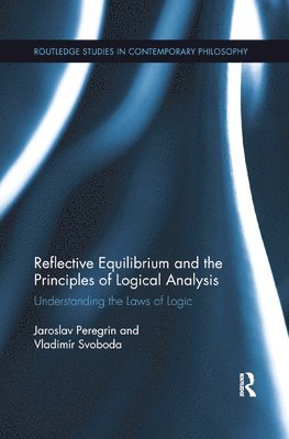 Reflective Equilibrium and the Principles of Logical Analysis 1