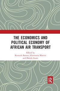 bokomslag The Economics and Political Economy of African Air Transport