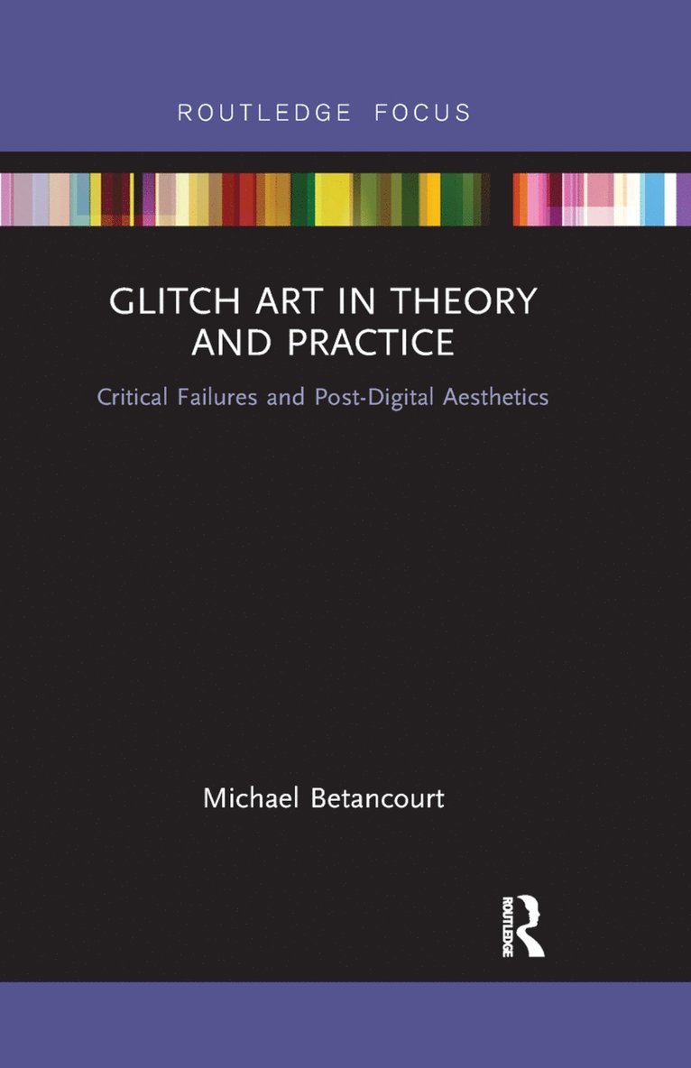 Glitch Art in Theory and Practice