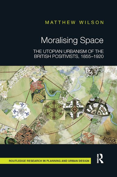 Matthew Wilson - Moralising Space, Häftad
