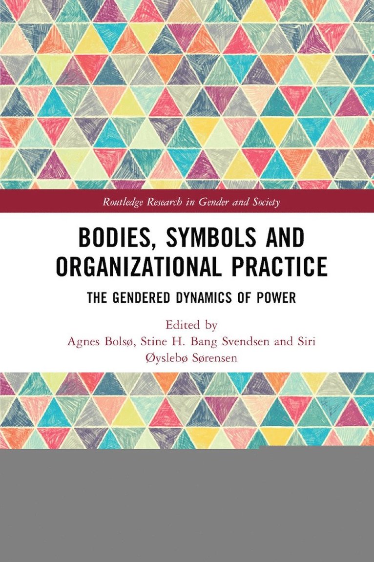 Bodies, Symbols and Organizational Practice 1