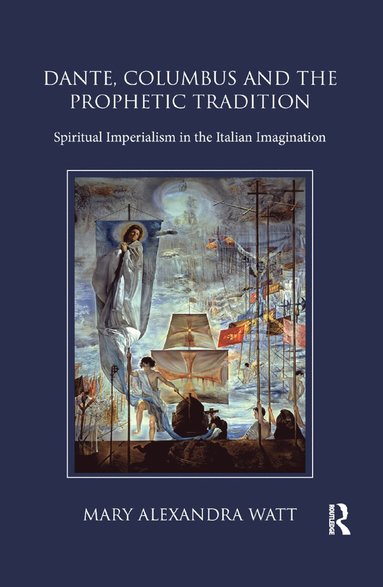 bokomslag Dante, Columbus and the Prophetic Tradition