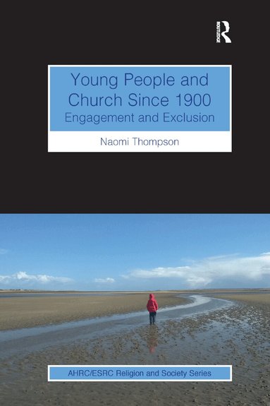 Naomi Thompson - Young People and Church Since 1900, Häftad