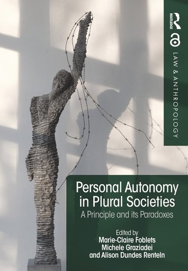 Marie-Claire Foblets, Michele Graziadei, Alison Renteln - Personal Autonomy in Plural Societies, Häftad