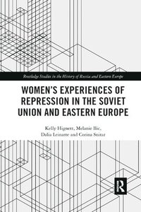 bokomslag Women's Experiences of Repression in the Soviet Union and Eastern Europe