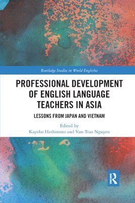 Kayoko Hashimoto, Van-Trao Nguyen, Australia) Hashimoto, Kayoko (University of Queensland, Vietnam) Nguyen, Van-Trao (Hanoi University - Professional Development of English Language Teachers in Asia, Häftad