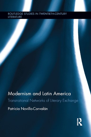 Patricia Novillo-Corvalán - Modernism and Latin America, Häftad