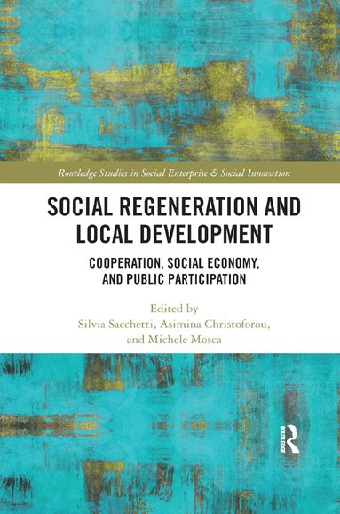 Silvia Sacchetti, Asimina Christoforou, Michele Mosca - Social Regeneration and Local Development, Häftad