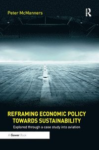 bokomslag Reframing Economic Policy towards Sustainability
